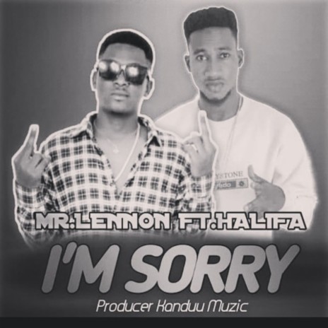 I'm Sorry ft. Halifa | Boomplay Music