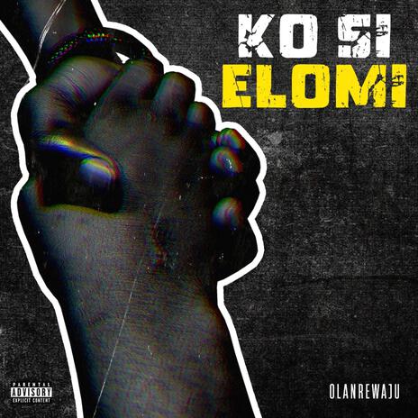 Ko si elomi | Boomplay Music