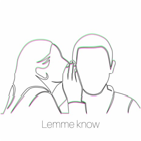 Lemme know | Boomplay Music