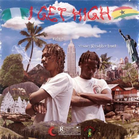 I GET HIGH ft. Fela D | Boomplay Music