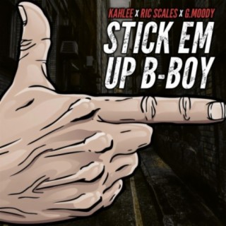 Stick Em Up B-Boy (feat. Ric Scales)