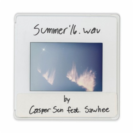 Summer '16 ft. Sawhee | Boomplay Music