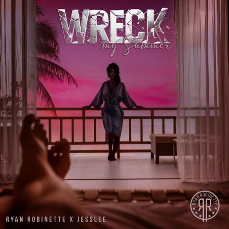 Wreck My Summer ft. Jesslee | Boomplay Music