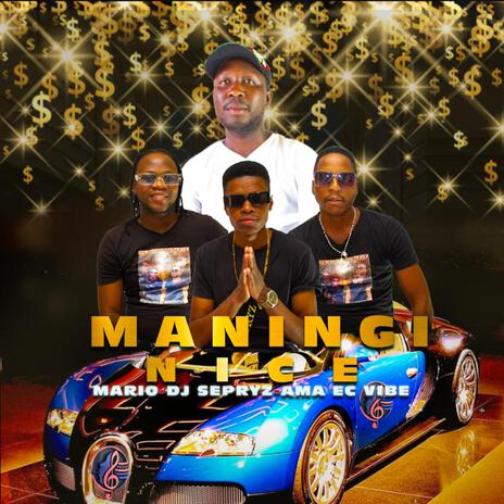 Maningi nice | Boomplay Music