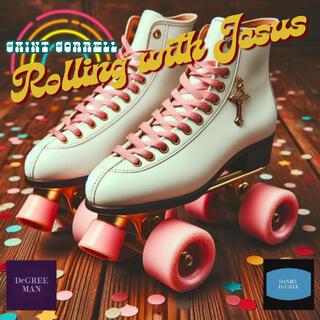 ROLLING WITH JESUS