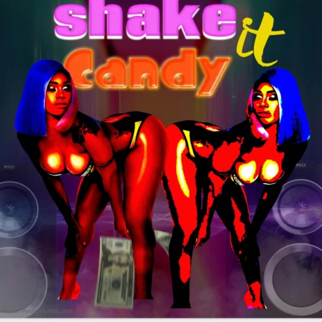 SHAKE IT CANDY | Boomplay Music