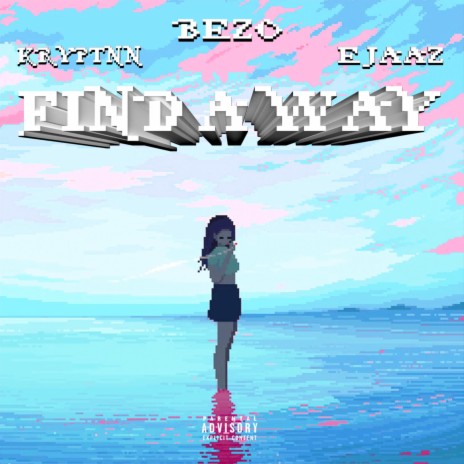 Find A Way (feat. Kryptnn & Ejaaz)
