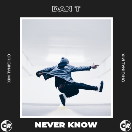 Never Know (Original Mix)