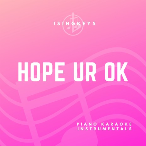 hope ur ok - Lower Key (Originally Performed by Olivia Rodrigo) (Piano Karaoke Version)