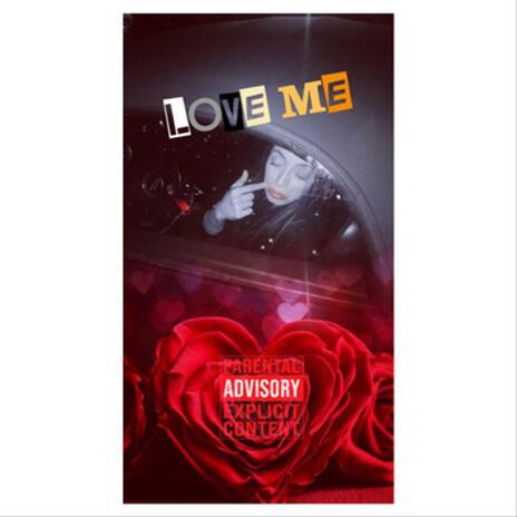 LOVE ME | Boomplay Music