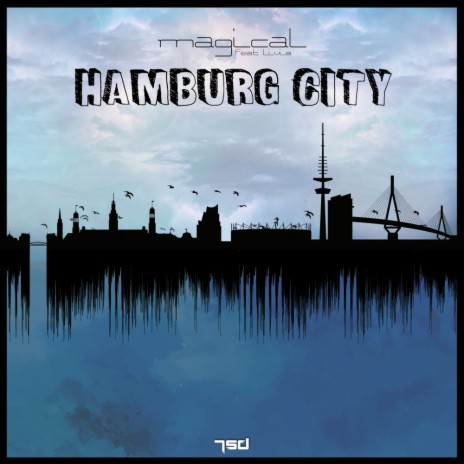 Hamburg City (Original Mix) ft. Livia | Boomplay Music