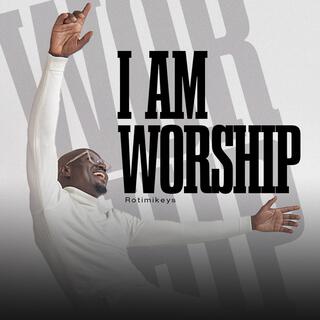 I AM WORSHIP