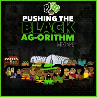 Pushing The B1 Ag-orithm Mixtape