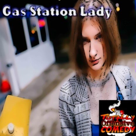 Gas Station Lady | Boomplay Music