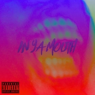 In Ya Mouth (Deluxe)