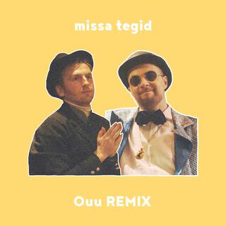 missa tegid (Ouu Remix)