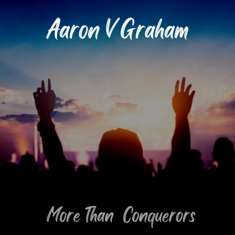 More Than Conquerors (Radio Edit) | Boomplay Music