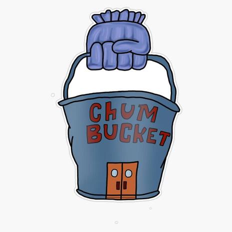 Chum Bucket | Boomplay Music