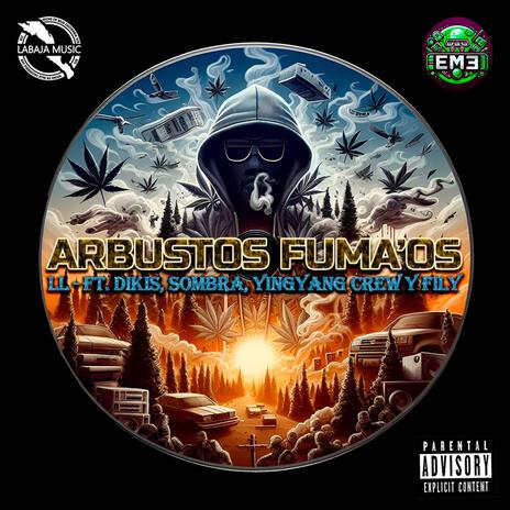 ARBUSTOS FUMA´OS ft. DIKIS, SOMBRA, YING YANG CREW & FILY | Boomplay Music