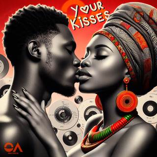 Your kisses