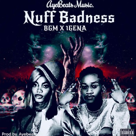Nuff Bhadness ft. 1GENA | Boomplay Music