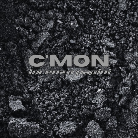 C'Mon | Boomplay Music