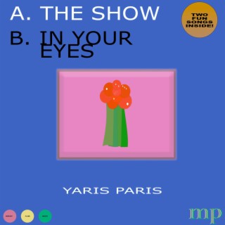 The Show / In Your Eyes