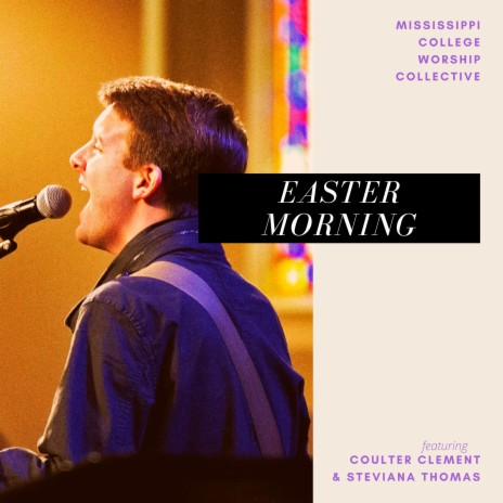 Easter Morning ft. Coulter Clement & Steviana Thomas