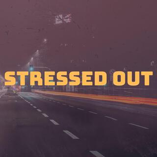 Stressed Out