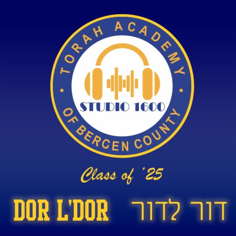 Dor L'Dor ft. TABC Class of '25