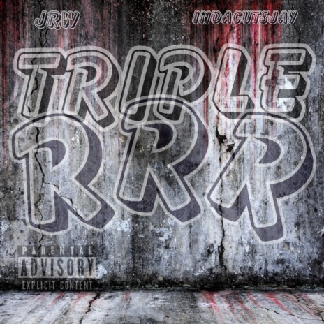 TRIPLE R (PT.2) ft. InDaCutsJay | Boomplay Music