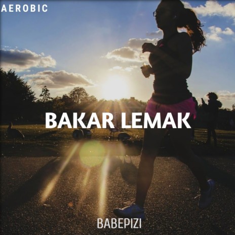 Bakar Lemak | Boomplay Music