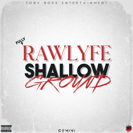 Rawlyfe (Shallow Ground) | Boomplay Music