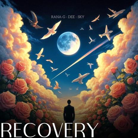 RECOVERY ft. RANA-G & DEE | Boomplay Music