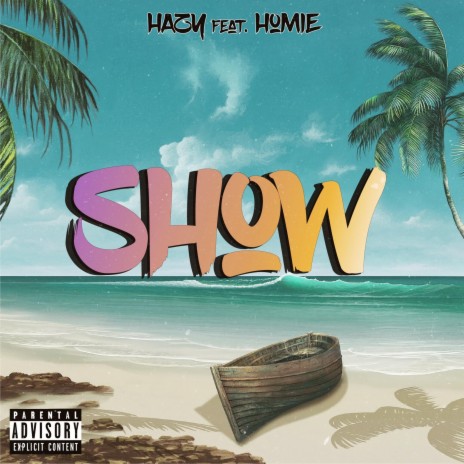 Show (feat. Homie) | Boomplay Music