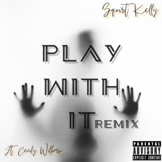 Play With It (Remix)