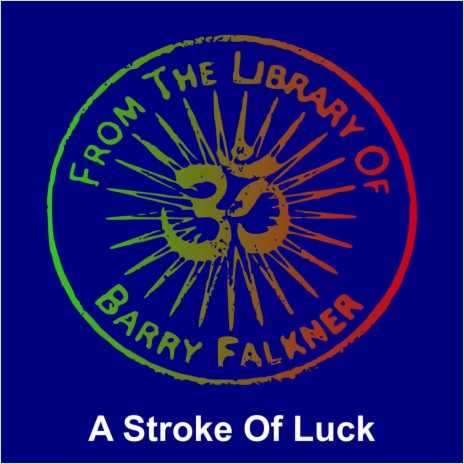 A Stroke Of Luck | Boomplay Music