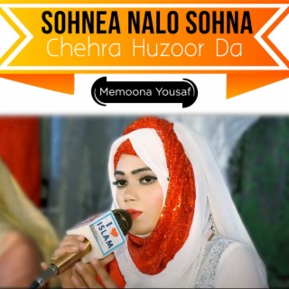 Sohnea Nalo Sohna Chehra Huzoor Da