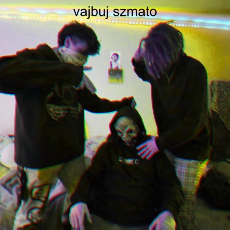 VAJBUJ SZMATO (feat. Gabriel Hermes)