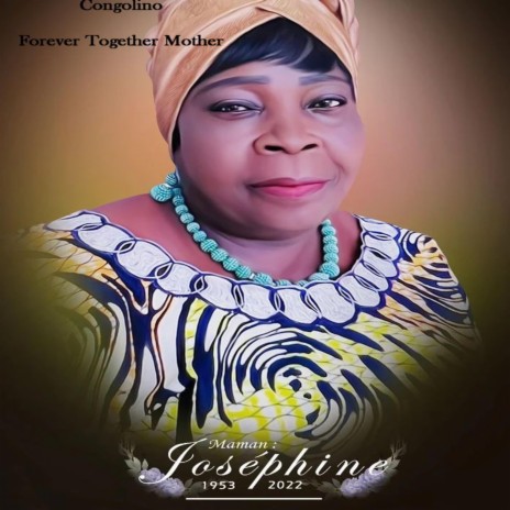 Forever Together Mother (Josephine BOUTOTO) | Boomplay Music