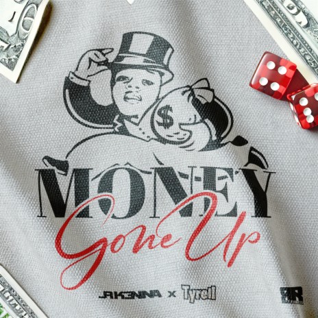 Money Gone Up ft. Tyrell | Boomplay Music