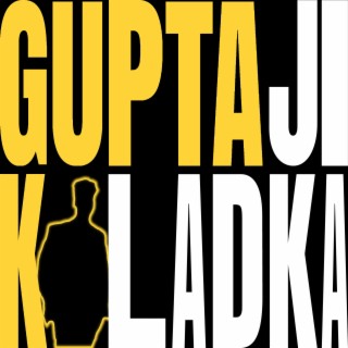 Gupta Ji Ka Ladka