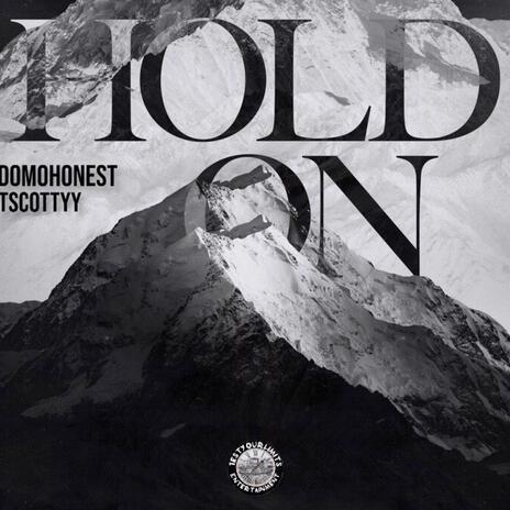 Hold On ft. DomoHonest | Boomplay Music