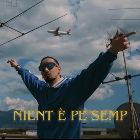 Nient è Pe Semp | Boomplay Music