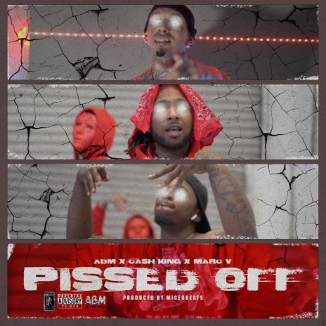 Pissed Off (feat. Cash king & Marc V) | Boomplay Music