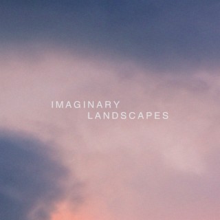 Imaginary Landscapes