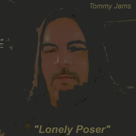 Lonely Poser