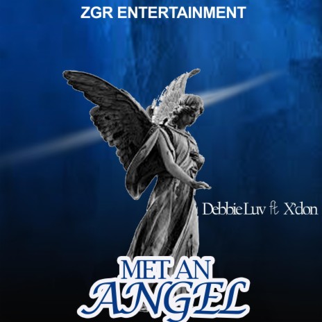 MET AN ANGEL ft. Debbie Luv & X'Don | Boomplay Music