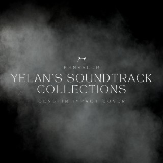 Yelan's Soundtrack Collections