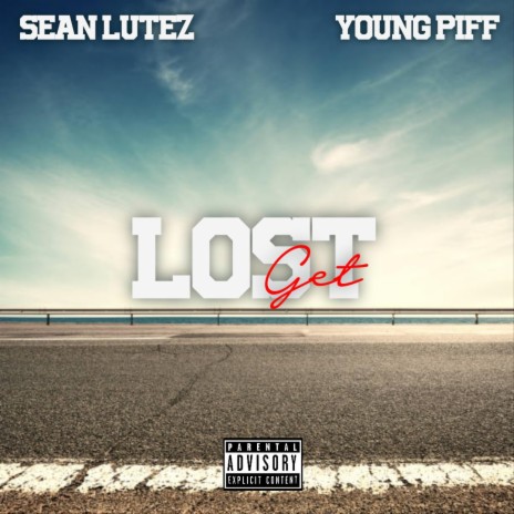 Get Lost (feat. Young Piff)